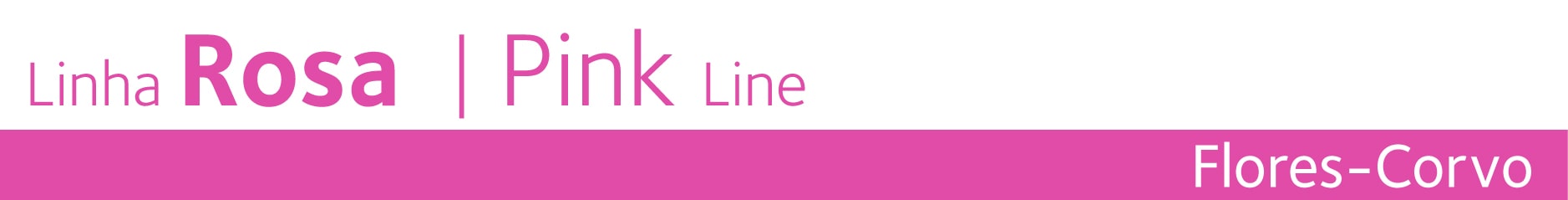 Linha Rosa - Pink Line